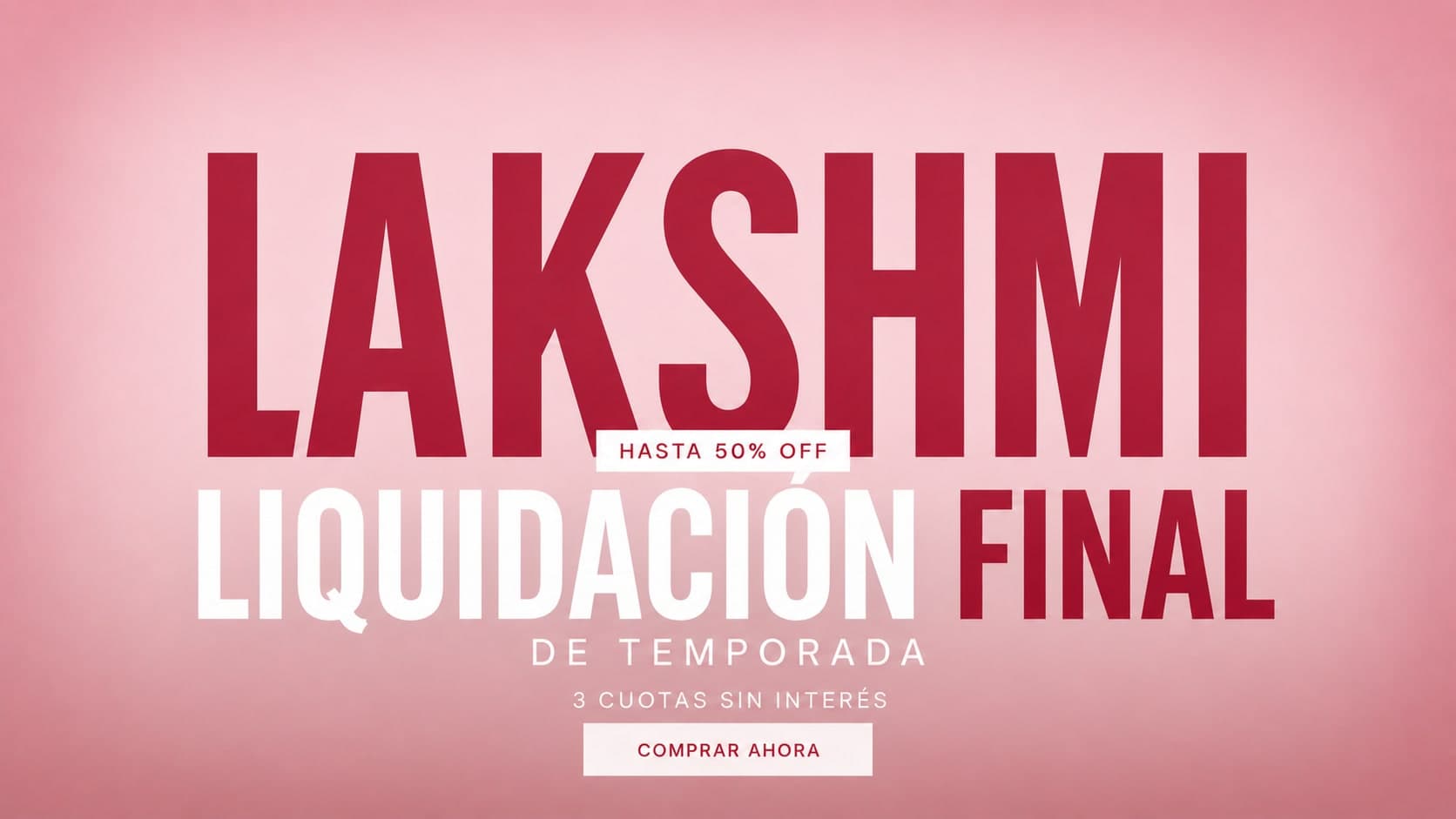 Lakshmi — liquidación final de temporada, hasta 50% OFF, 3 cuotas sin interés